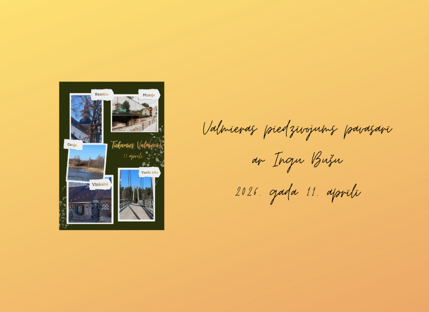 Valmieras piedzīvojums ar Ingu Bušu